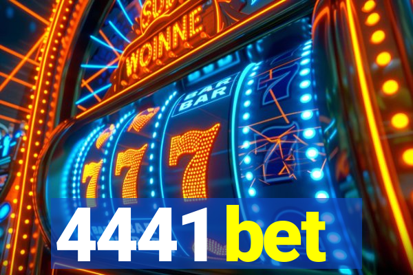 4441 bet